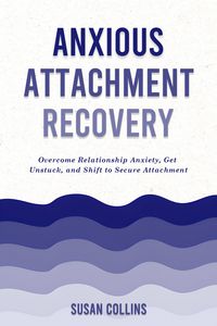 Produktbild: Anxious Attachment Recovery