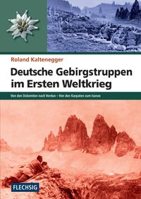 Produktbild: Deutsche Gebirgstruppen im Ersten Weltkrieg