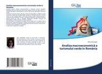 Produktbild: Analiza macroeconomic&iquest; a turismului verde &icirc;n Rom&acirc;nia