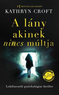 Produktbild: A l&aacute;ny akinek nincs m&uacute;ltja