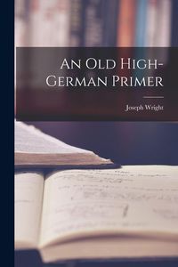 Produktbild: An Old High-German Primer