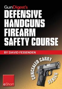 Produktbild: Gun Digest's Defensive Handguns Firearm Safety Course eShort