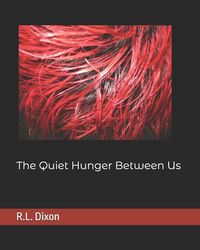 Produktbild: The Quiet Hunger Between Us