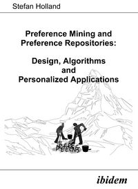 Produktbild: Preference Mining and Preference Repositories: Design, Algorithms and Personalized Applications