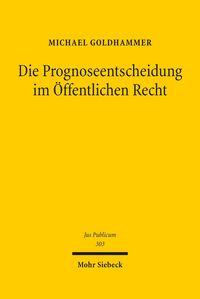 Produktbild: Die Prognoseentscheidung im &Ouml;ffentlichen Recht