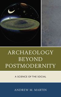 Bild vom Artikel Archaeology beyond Postmodernity vom Autor Andrew M. Martin