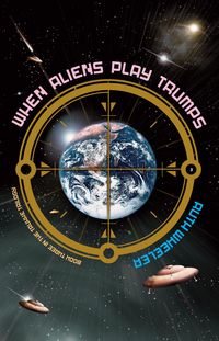 Produktbild: When Aliens Play Trumps (Truxxe Trilogy, #3)