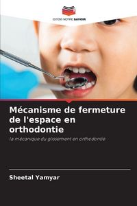 Produktbild: M&eacute;canisme de fermeture de l'espace en orthodontie