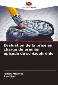 Produktbild: &Eacute;valuation de la prise en charge du premier &eacute;pisode de schizophr&eacute;nie