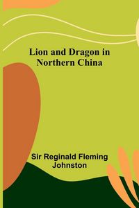 Produktbild: Lion and Dragon in Northern China