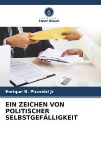 Produktbild: Ein Zeichen von Politischer Selbstgef&auml;lligkeit