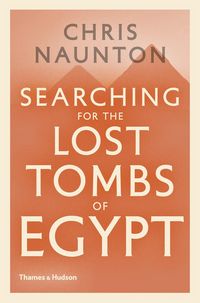 Produktbild: Naunton, C: Searching for the Lost Tombs of Egypt