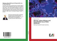 Produktbild: Mining, Urban Mining and Responsible Use of Raw Materials