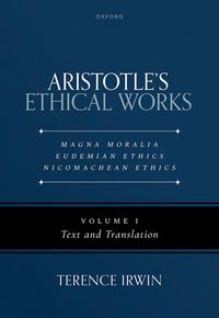 Produktbild: Aristotle's Ethical Works: Magna Moralia, Eudemian Ethics, Nicomachean Ethics