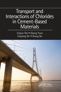 Produktbild: Transport and Interactions of Chlorides in Cement-based Materials