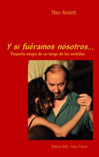 Produktbild: Y si fu&eacute;ramos nosotros