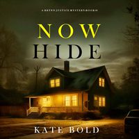 Produktbild: Now Hide (A Brynn Justice FBI Suspense Thriller&mdash;Book Three)