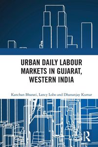 Produktbild: Urban Daily Labour Markets in Gujarat, Western India