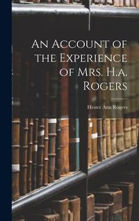 Produktbild: An Account of the Experience of Mrs. H.a. Rogers