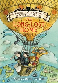 Produktbild: The Incorrigible Children of Ashton Place 06: The Long-Lost Home