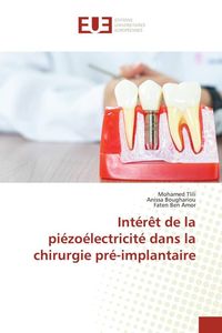 Produktbild: Int&eacute;r&ecirc;t de la pi&eacute;zo&eacute;lectricit&eacute; dans la chirurgie pr&eacute;-implantaire