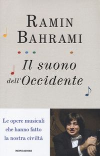 Produktbild: Il suono dell'Occidente. Le opere musicali che hanno fatto la nostra civilt&agrave;