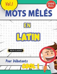 Produktbild: MOTS M&Ecirc;L&Eacute;S EN LATIN POUR D&Eacute;BUTANTS - COOL ! VOL.1 - DELTA CLASSICS