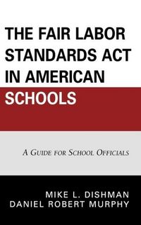 Produktbild: Dishman, M: The Fair Labor Standards Act in American Schools