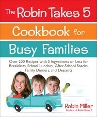 Produktbild: The Robin Takes 5 Cookbook for Busy Families