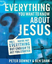 Produktbild: The Everything You Want to Know about Jesus