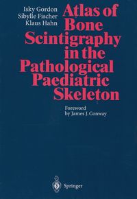 Produktbild: Atlas of Bone Scintigraphy in the Pathological Paediatric Skeleton