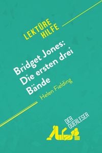 Produktbild: Bridget Jones: Die ersten drei B&auml;nde von Helen Fielding (Lekt&uuml;rehilfe)