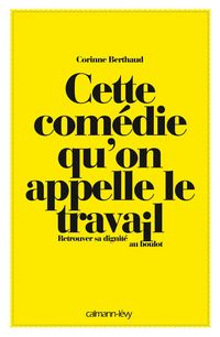 Produktbild: Cette com&eacute;die qu'on appelle le travail