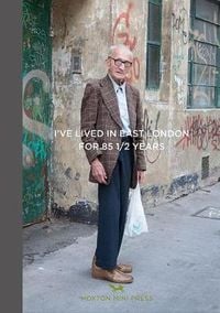 Produktbild: I've Lived in East London For 86 1/2 Years