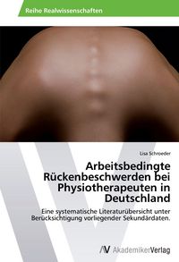 Produktbild: Arbeitsbedingte R&uuml;ckenbeschwerden bei Physiotherapeuten in Deutschland