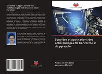 Produktbild: Synth&egrave;se et applications des &eacute;chafaudages de benzazole et de pyrazole