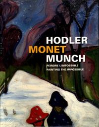 Produktbild: Hodler, Monet, Munch : peindre l'impossible