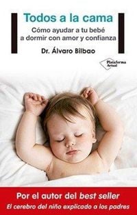 Produktbild: Todos a la cama : c&oacute;mo ayudar a tu beb&eacute; a dormir con amor y confianza