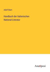 Produktbild: Handbuch der Italienischen National-Literatur