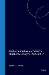 Produktbild: John Barclay, Euphormionis Lusinini Satyricon (Euphormio's Satyricon), 1605-1607