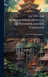 Produktbild: Licht- En Schaduwbeelden Uit De Binnenlanden Van Java