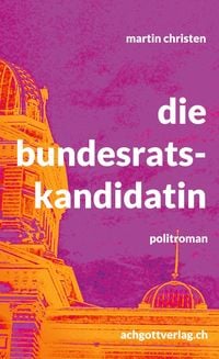 Produktbild: Die bundesratskandidatin