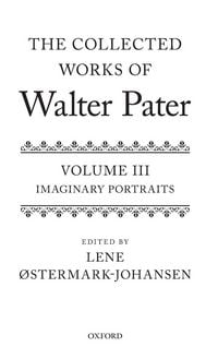 Produktbild: Collected Works of Walter Pater Imaginary Portraits