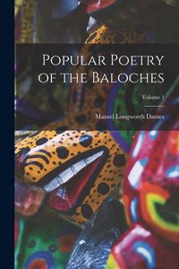 Produktbild: Popular Poetry of the Baloches; Volume 1