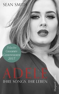 Produktbild: Adele: ihre Songs, ihr Leben