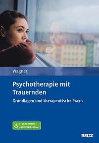 Bild vom Artikel Psychotherapie mit Trauernden vom Autor Birgit Wagner