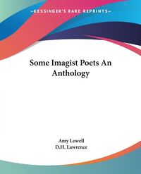 Produktbild: Lowell, A: Some Imagist Poets An Anthology