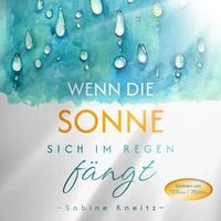 Produktbild: Wenn die Sonne sich im Regen f&auml;ngt
