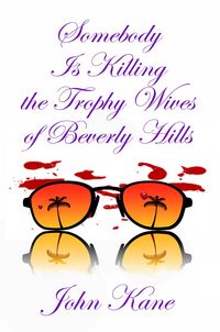 Produktbild: Somebody is Killing the Trophy Wives of Beverly Hills