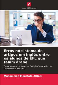 Produktbild: Erros no sistema de artigos em ingl&ecirc;s entre os alunos de EFL que falam &aacute;rabe